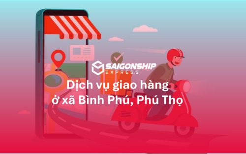 dịch vụ giao hàng tại xã Bình Phú, Phú Thọ