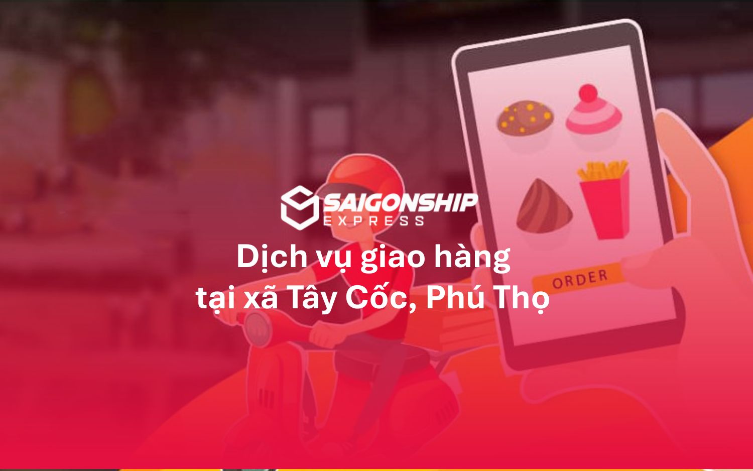 dịch vụ giao hàng tại xã Tây Cốc, Phú Thọ