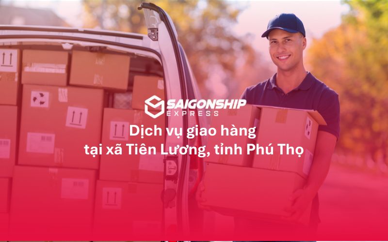 Dịch vụ giao hàng xã Tiên Lương, Phú Thọ
