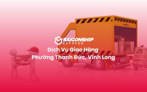 Dịch Vụ Giao Hàng Phường Thanh Đức, Vĩnh Long