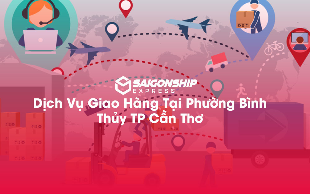 Dịch-Vụ-Giao-Hàng-Tại-Phường-Bình-Thủy-TP-Cần-Thơ