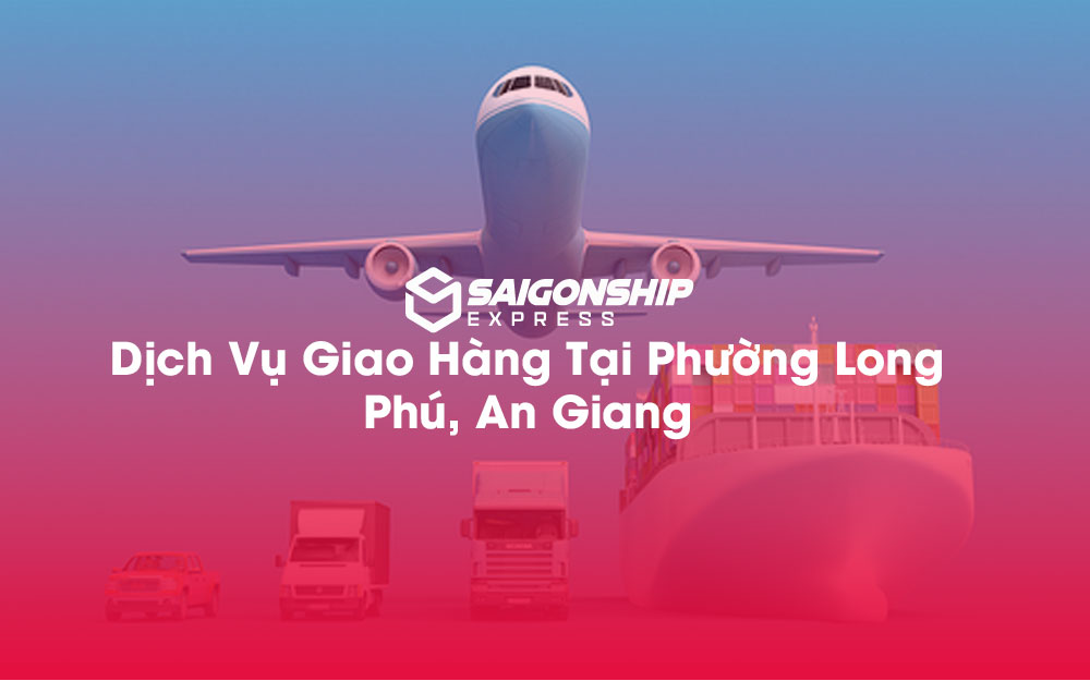 Dịch-Vụ-Giao-Hàng-Tại-Phường-Long-Phú,-An-Giang