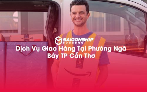 Dịch-Vụ-Giao-Hàng-Tại-Phường-Ngã-Bảy-TP-Cần-Thơ