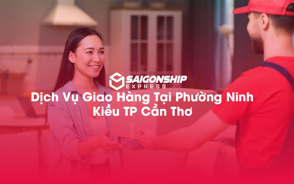 Dịch-Vụ-Giao-Hàng-Tại-Phường-Ninh-Kiều-TP-Cần-Thơ