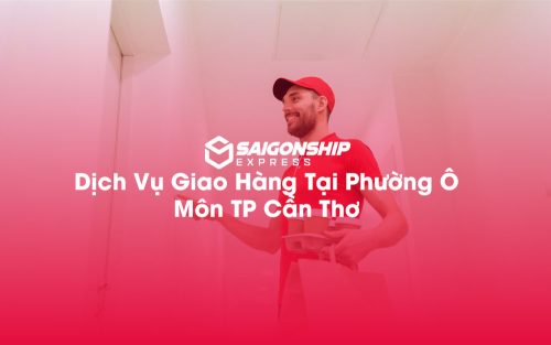 Dịch-Vụ-Giao-Hàng-Tại-Phường-Ô-Môn-TP-Cần-Thơ
