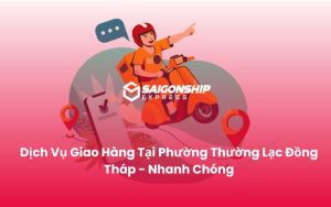 Dịch Vụ Giao Hàng Tại Phường Thường Lạc Đồng Tháp - Nhanh Chóng