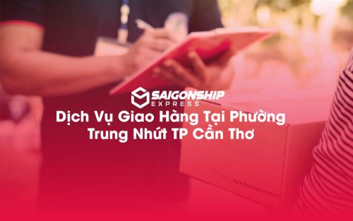 Dịch-Vụ-Giao-Hàng-Tại-Phường-Trung-Nhứt-TP-Cần-Thơ