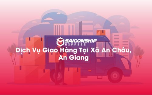 Dịch-Vụ-Giao-Hàng-Tại-Xã-An-Châu,-An-Giang