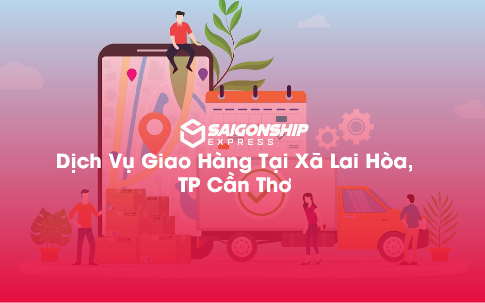 Dịch-Vụ-Giao-Hàng-Tại-Xã-Lai-Hòa,-TP-Cần-Thơ
