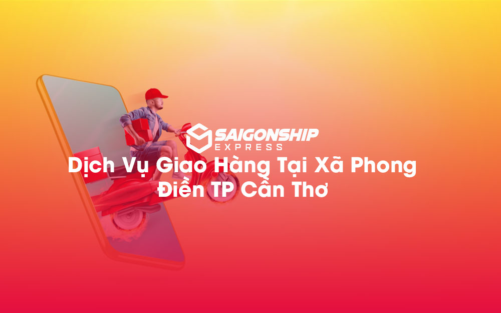 Dịch-Vụ-Giao-Hàng-Tại-Xã-Phong-Điền-TP-Cần-Thơ