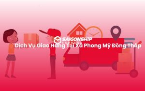 Dịch Vụ Giao Hàng Tại Xã Phong Mỹ Đồng Tháp