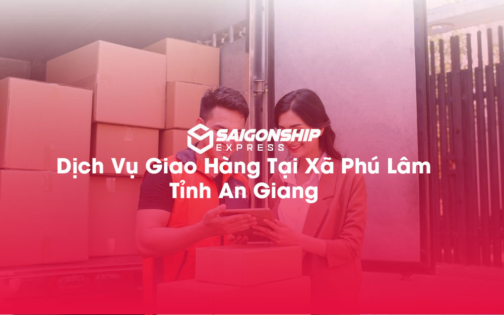 Dịch-Vụ-Giao-Hàng-Tại-Xã-Phú-Lâm-Tỉnh-An-Giang