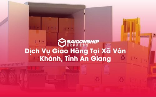 Dịch-Vụ-Giao-Hàng-Tại-Xã-Vân-Khánh,-Tỉnh-An-Giang