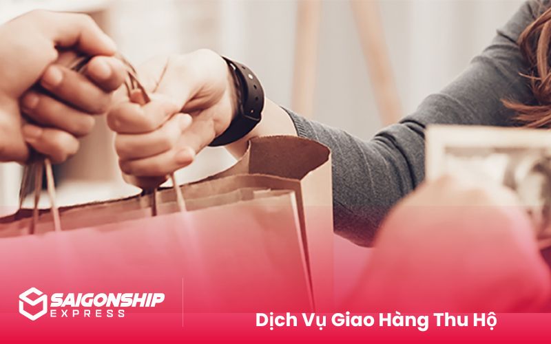 Dịch Vụ Giao Hàng Thu Hộ