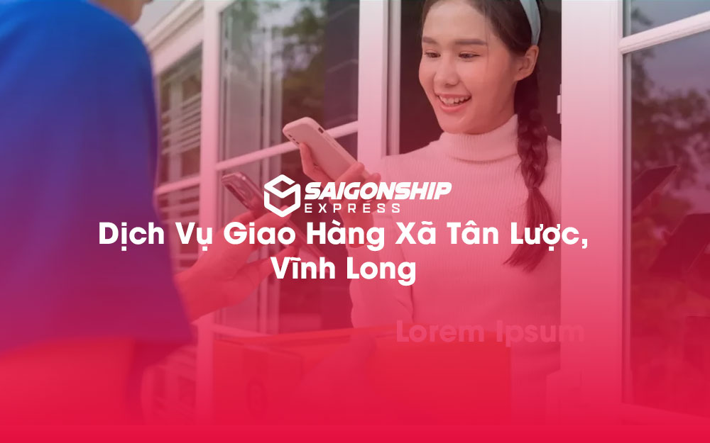 Dịch-Vụ-Giao-Hàng-Xã-Tân-Lược,-Vĩnh-Long