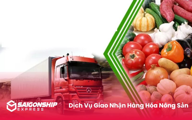 Dịch Vụ Giao Nhận Hàng Hóa Nông Sản