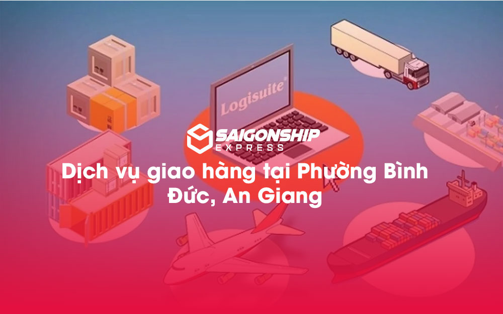 Dịch-vụ-giao-hàng-tại-Phường-Bình-Đức,-An-Giang
