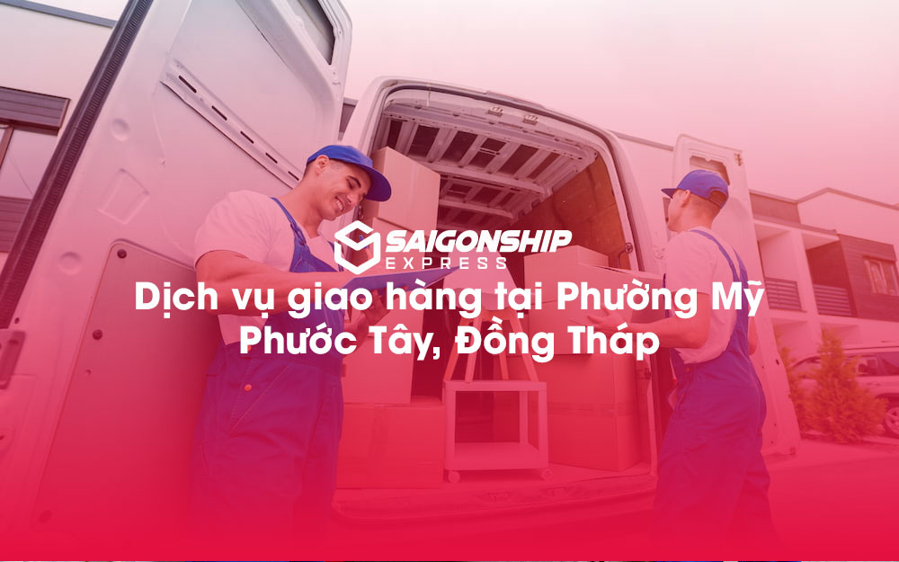 Dịch-vụ-giao-hàng-tại-Phường-Mỹ-Phước-Tây,-Đồng-Tháp