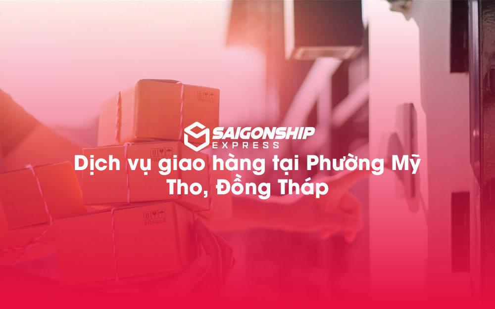 Dịch-vụ-giao-hàng-tại-Phường-Mỹ-Tho,-Đồng-Tháp