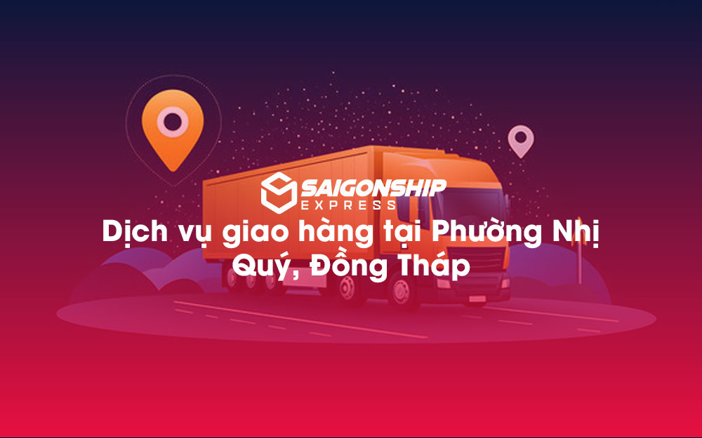Dịch-vụ-giao-hàng-tại-Phường-Nhị-Quý,-Đồng-Tháp