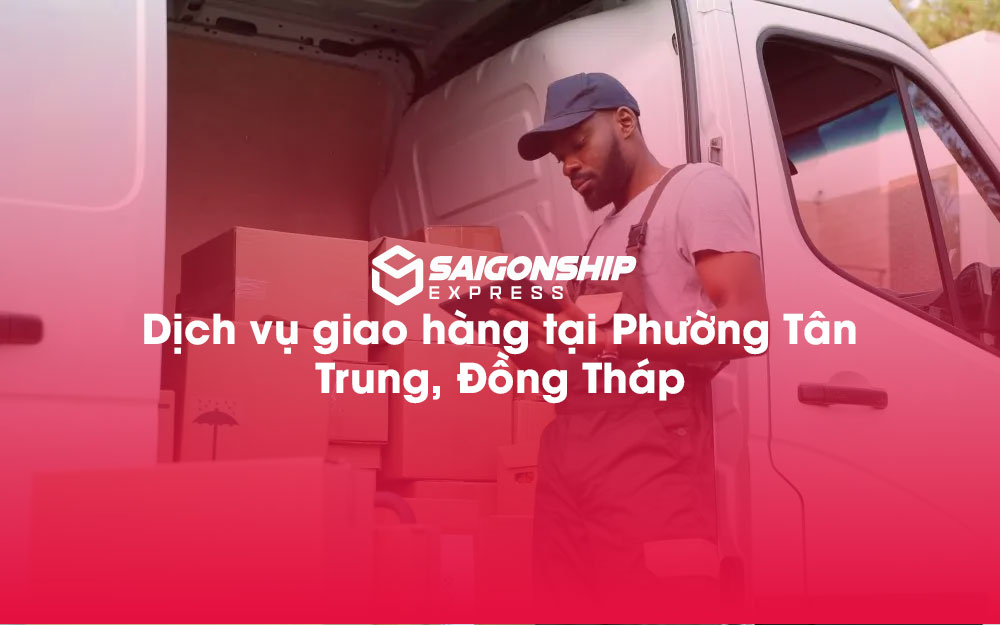 Dịch-vụ-giao-hàng-tại-Phường-Tân-Trung,-Đồng-Tháp
