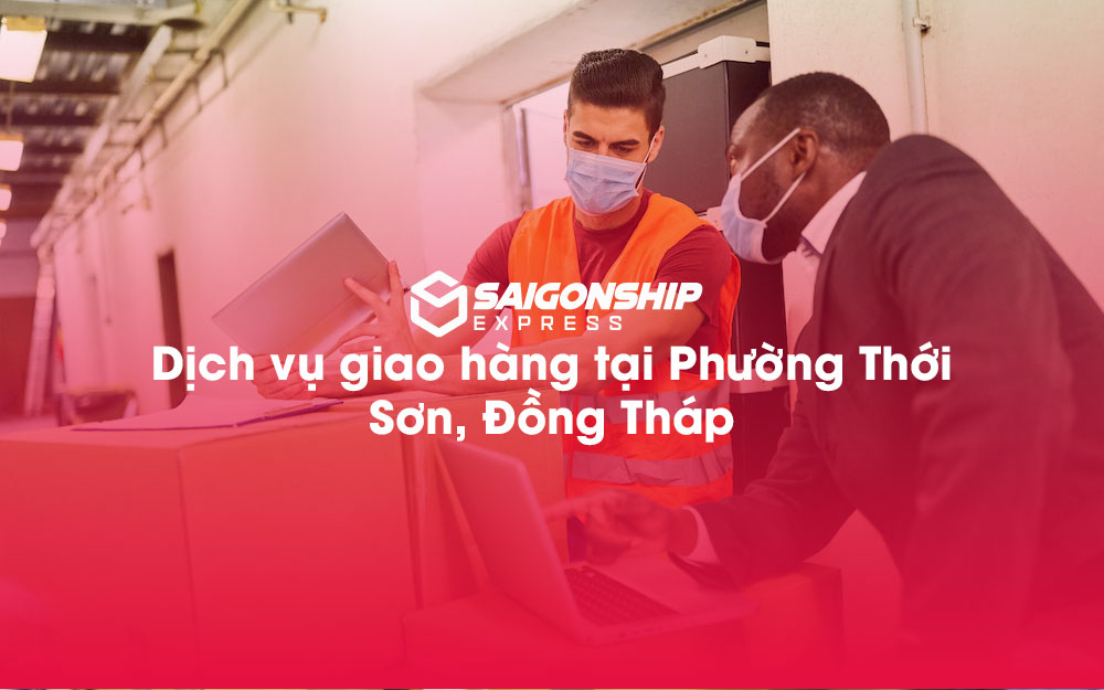 Dịch-vụ-giao-hàng-tại-Phường-Thới-Sơn,-Đồng-Tháp