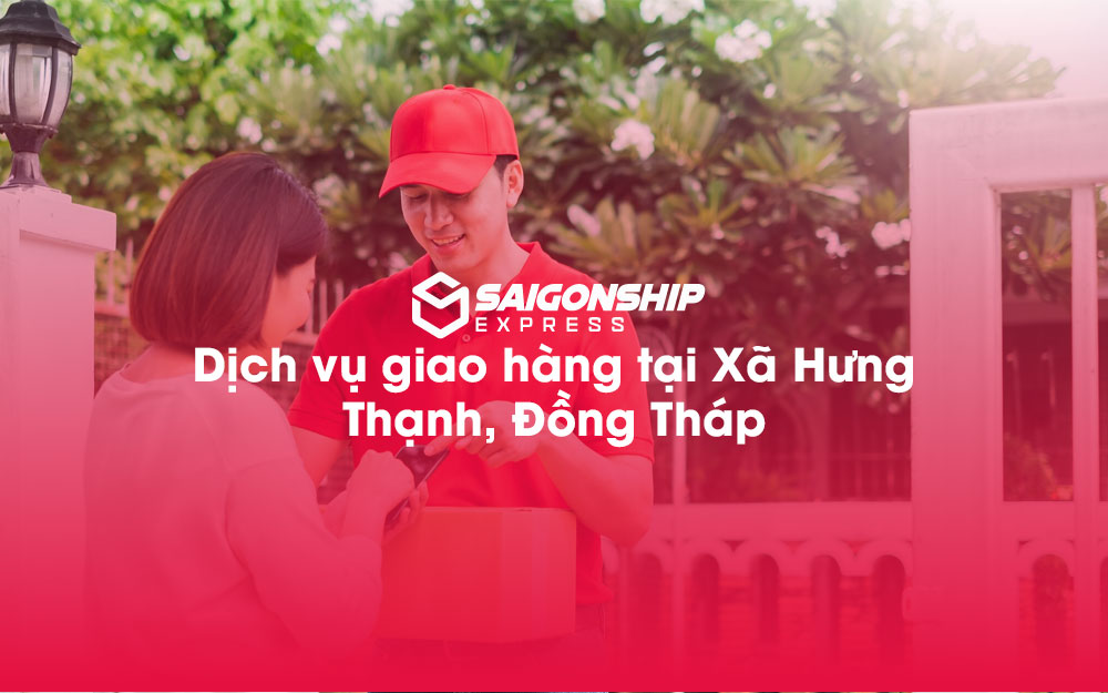 Dịch-vụ-giao-hàng-tại-Xã-Hưng-Thạnh,-Đồng-Tháp
