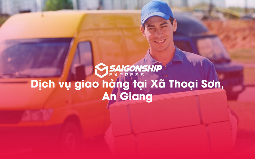 Dịch-vụ-giao-hàng-tại-Xã-Thoại-Sơn,-An-Giang