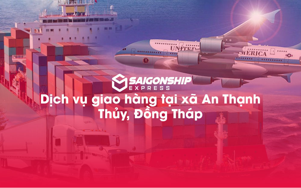 Dịch-vụ-giao-hàng-tại-xã-An-Thạnh-Thủy,-Đồng-Tháp