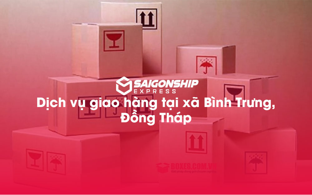 Dịch-vụ-giao-hàng-tại-xã-Bình-Trưng,-Đồng-Tháp