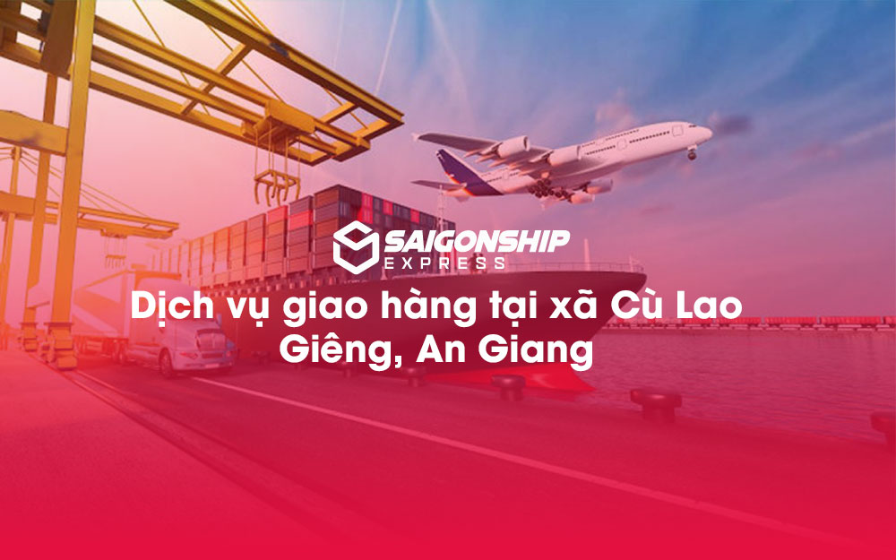 Dịch-vụ-giao-hàng-tại-xã-Cù-Lao-Giêng,-An-Giang