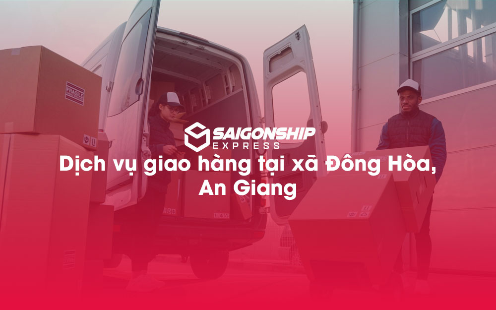 Dịch-vụ-giao-hàng-tại-xã-Đông-Hòa,-An-Giang