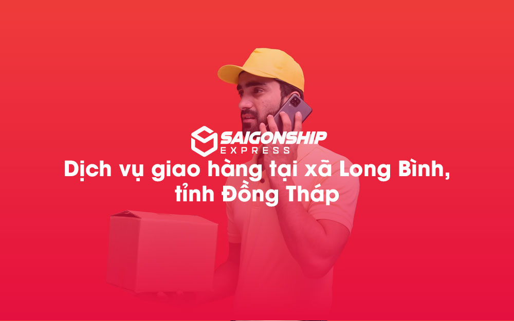 Dịch-vụ-giao-hàng-tại-xã-Long-Bình,-tỉnh-Đồng-Tháp