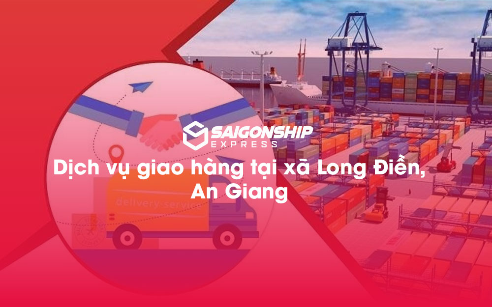 Dịch-vụ-giao-hàng-tại-xã-Long-Điền,-An-Giang