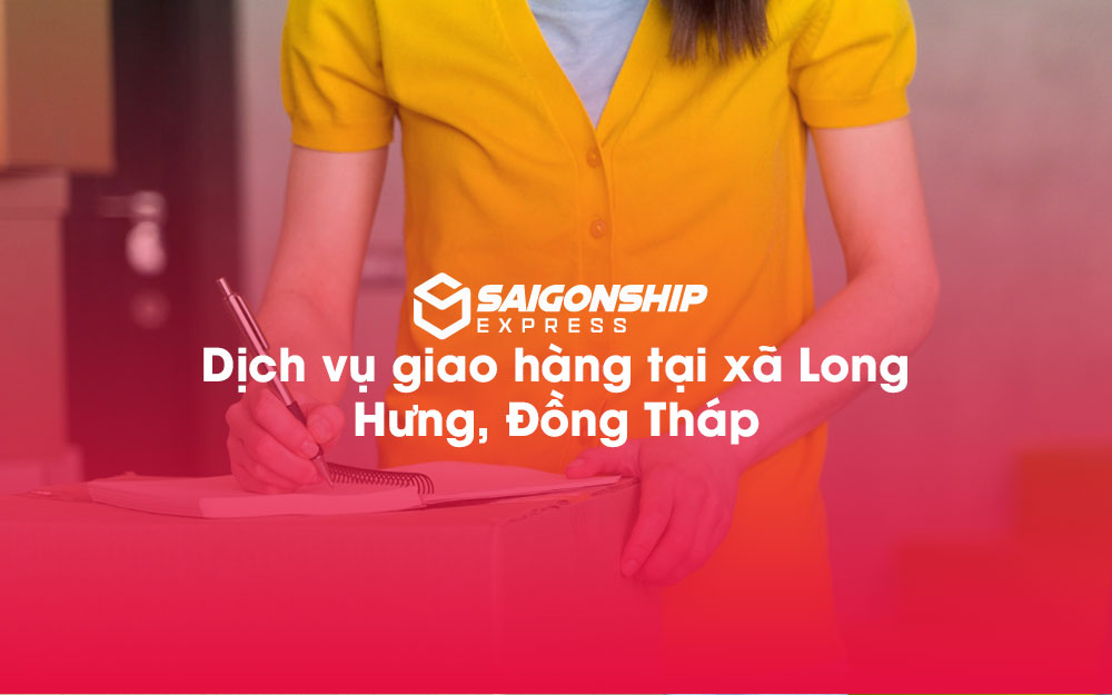 Dịch-vụ-giao-hàng-tại-xã-Long-Hưng,-Đồng-Tháp