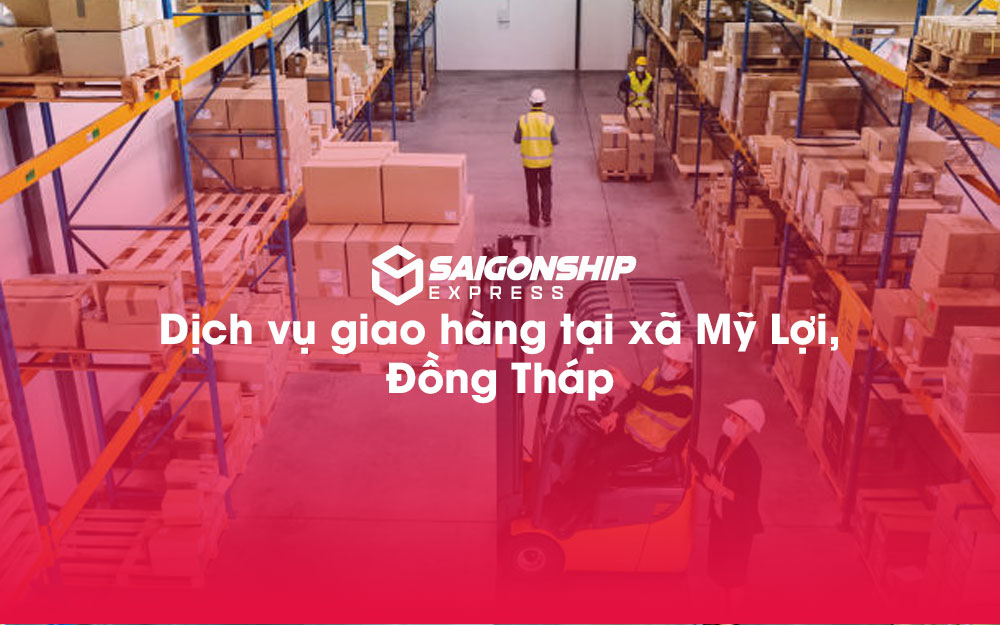 Dịch-vụ-giao-hàng-tại-xã-Mỹ-Lợi,-Đồng-Tháp