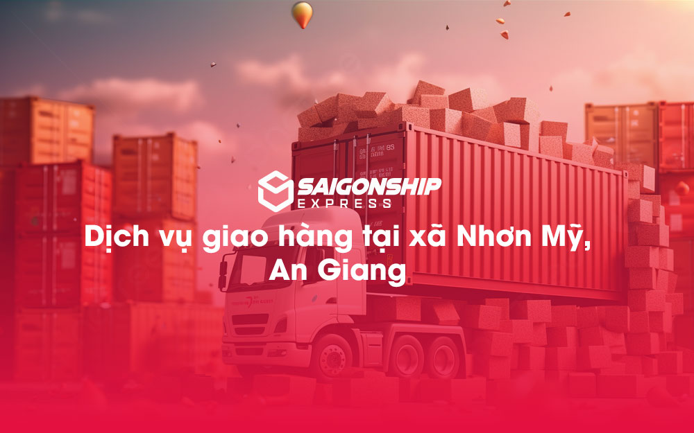 Dịch-vụ-giao-hàng-tại-xã-Nhơn-Mỹ,-An-Giang