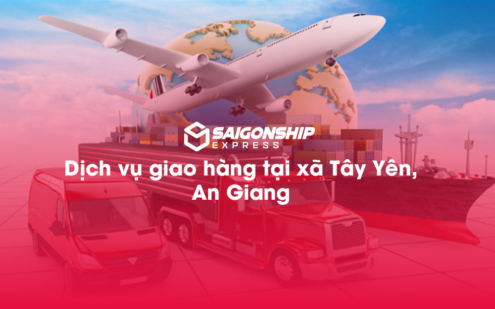 Dịch-vụ-giao-hàng-tại-xã-Tây-Yên,-An-Giang