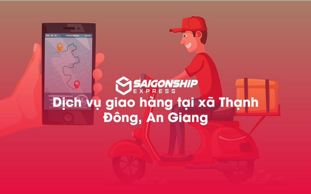 Dịch-vụ-giao-hàng-tại-xã-Thạnh-Đông,-An-Giang