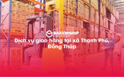 Dịch-vụ-giao-hàng-tại-xã-Thạnh-Phú,-Đồng-Tháp