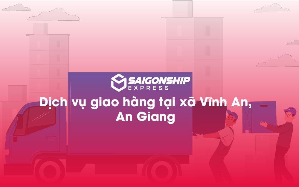 Dịch-vụ-giao-hàng-tại-xã-Vĩnh-An,-An-Giang
