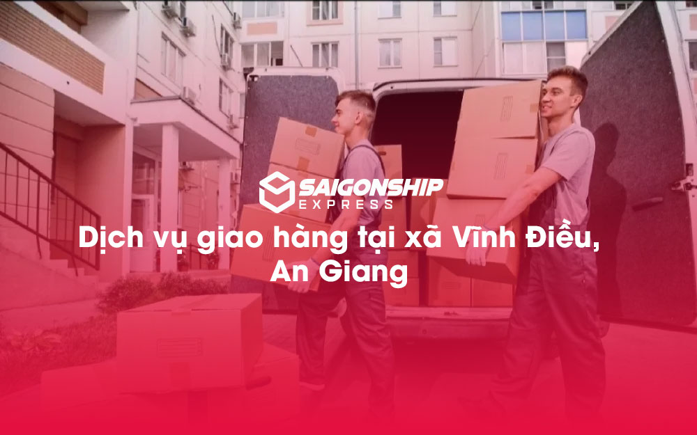 Dịch-vụ-giao-hàng-tại-xã-Vĩnh-Điều,-An-Giang