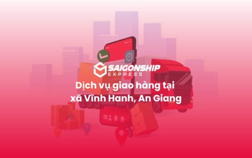 Dịch vụ giao hàng tại xã Vĩnh Hanh, An Giang