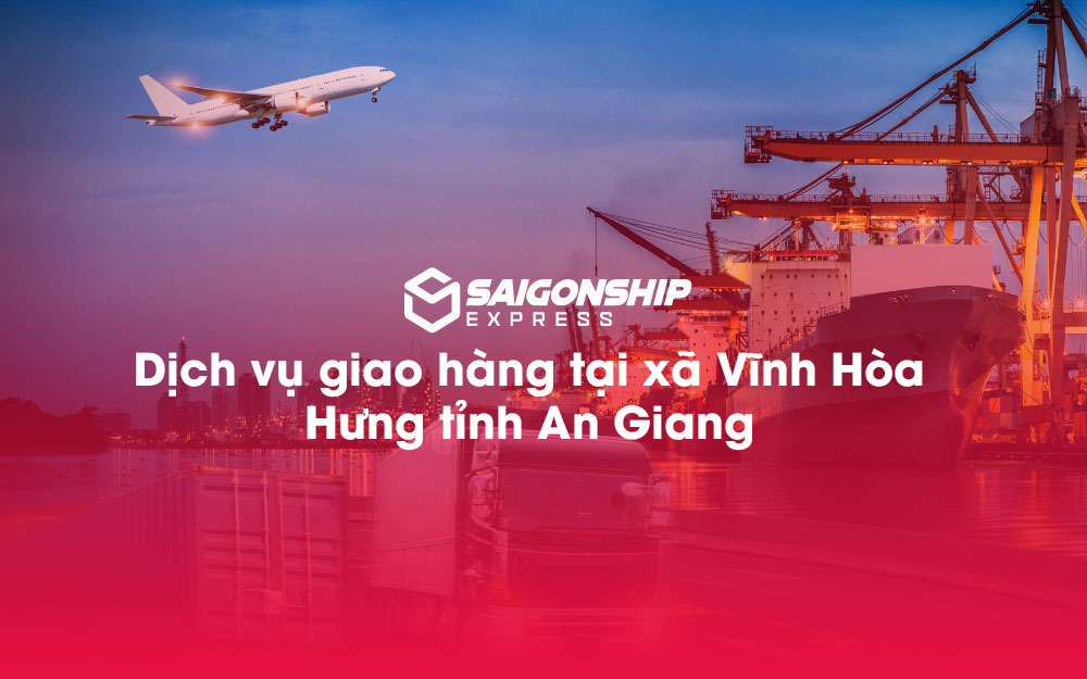 Dịch-vụ-giao-hàng-tại-xã-Vĩnh-Hòa-Hưng-tỉnh-An-Giang
