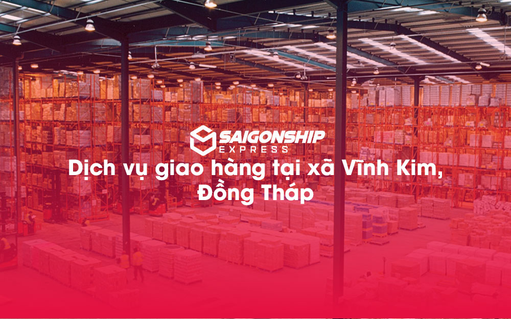 Dịch-vụ-giao-hàng-tại-xã-Vĩnh-Kim,-Đồng-Tháp