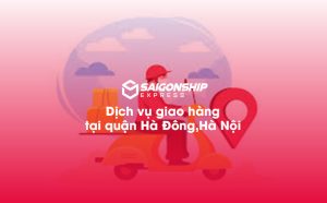 Dịch vụ giao hàng tại quận Hà Đông, Hà Nội