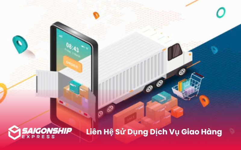 Liên Hệ Sử Dụng Dịch Vụ Giao Hàng