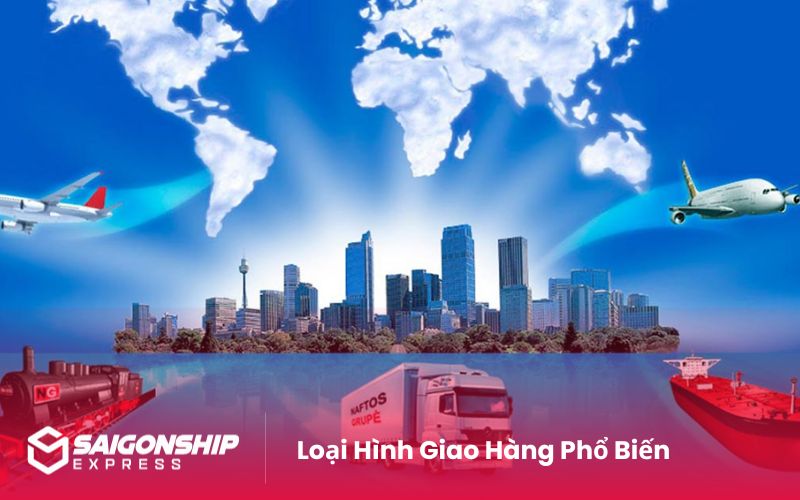 Loại Hình Giao Hàng Phổ Biến