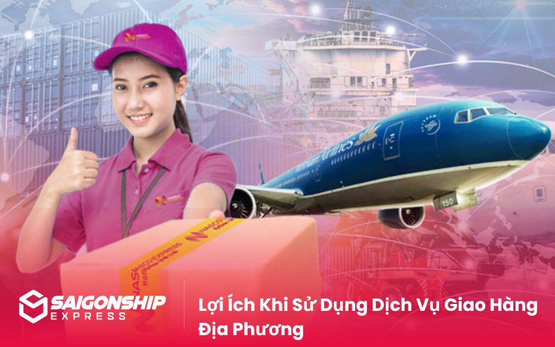 Lợi Ích Khi Sử Dụng Dịch Vụ Giao Hàng Địa Phương (1)