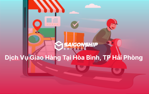 Dịch Vụ Giao Hàng Tại Hòa Bình